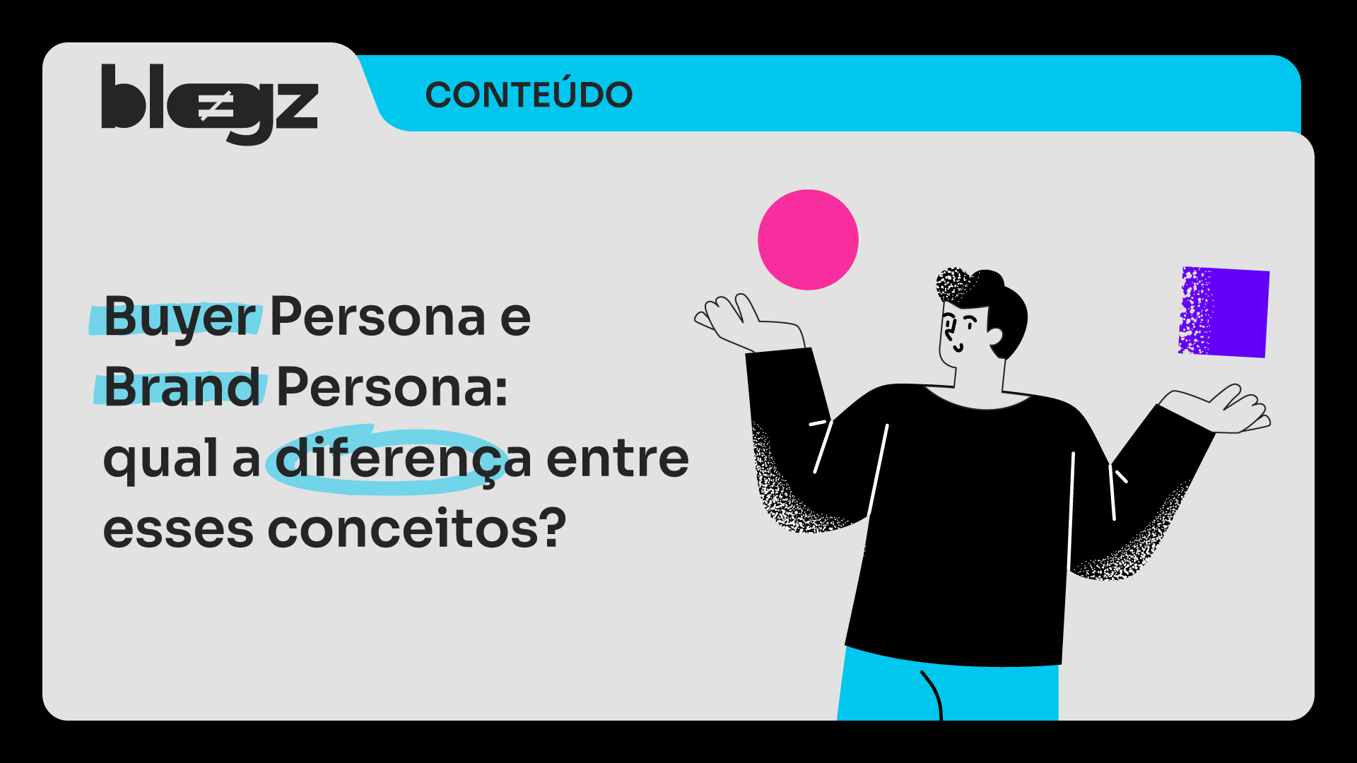 Buyer Persona e Brand Persona: qual a diferença entre esses conceitos? -  Hugz